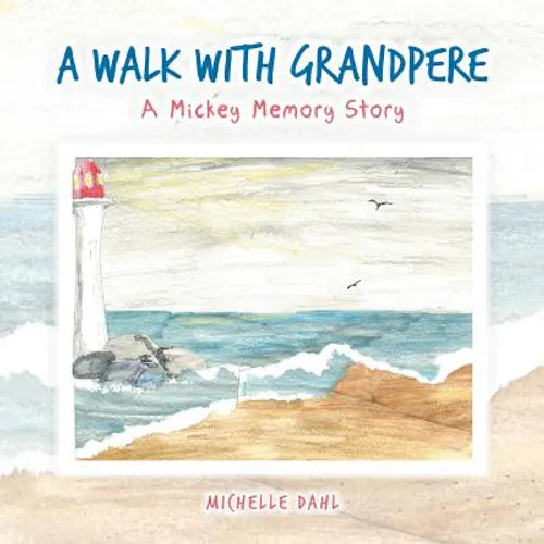 A Walk with Grandpere: A Mickey Memory Story - Paperback