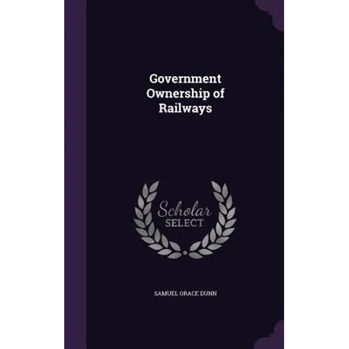 Government Ownership of Railways - Hardcover