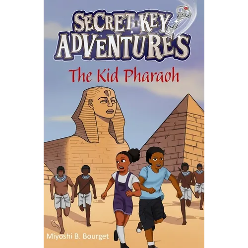 The Secret Key Adventures: The Kid Pharaoh - Paperback