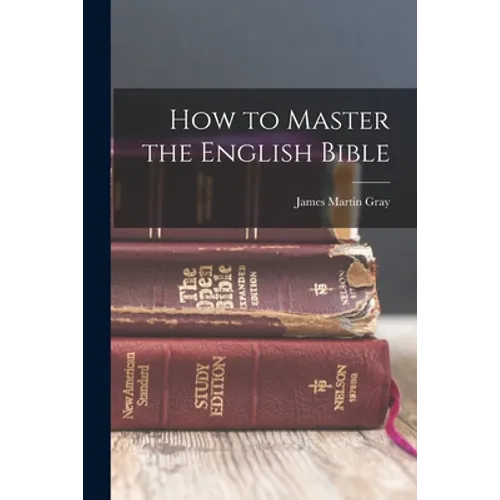 How to Master the English Bible - Paperback