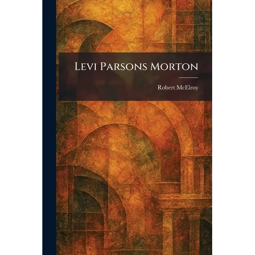 Levi Parsons Morton - Paperback