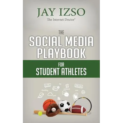 The Social Media Playbook for Student Athletes
