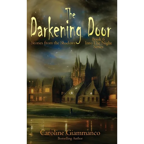 The Darkening Door: Stories from the Shadows - Hardcover