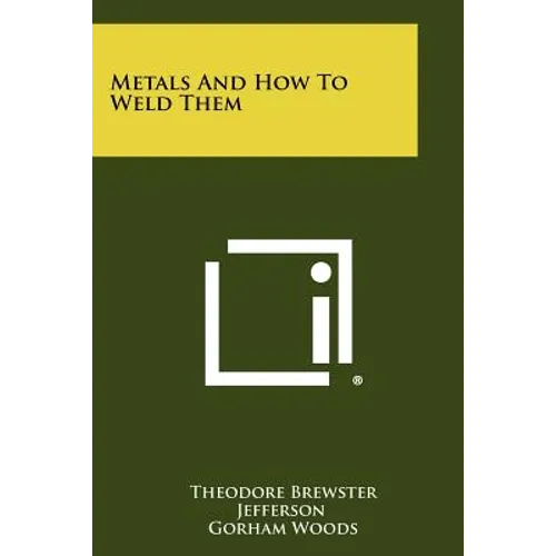 Metals And How To Weld Them - Paperback