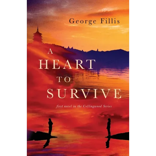 A Heart To Survive: first Novel in the Collingwood Series - Paperback
