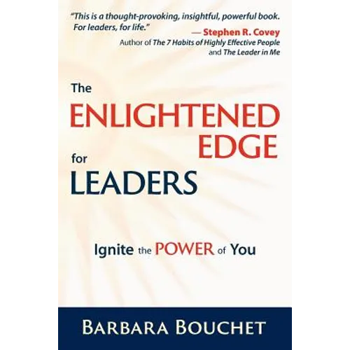 The Enlightened Edge for Leaders: Ignite the Power of You - Paperback