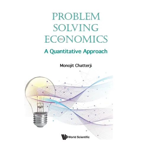 Problem Solving in Economics: A Quantitative Approach - Paperback