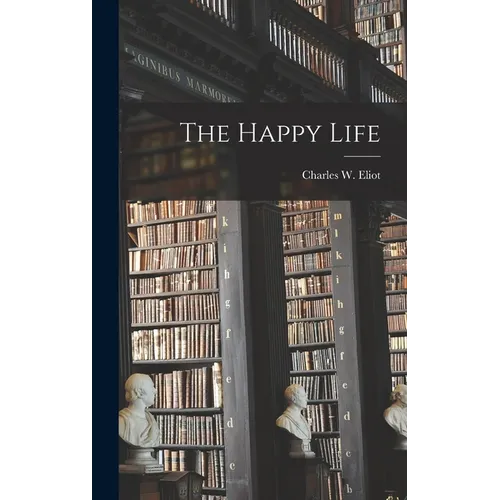 The Happy Life - Hardcover