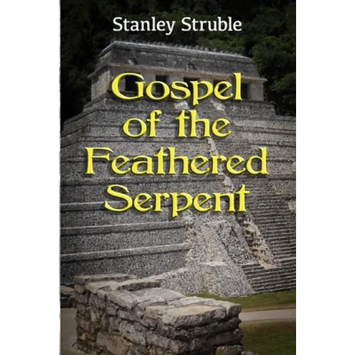 Gospel of the Feathered Serpent - Paperback