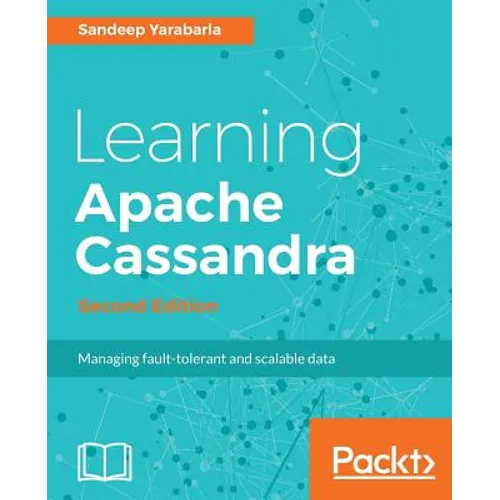 Learning Apache Cassandra, Second Edition