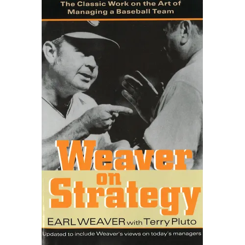 Weaver on Strategy: The Classic Work on the Art of Managing a Baseball Team - Paperback