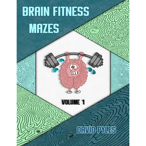 Brain Fitness Mazes Volume 1 - Paperback
