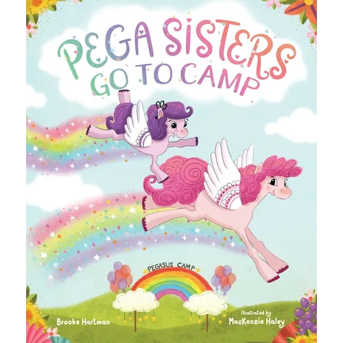 Pega Sisters Go to Camp - Hardcover