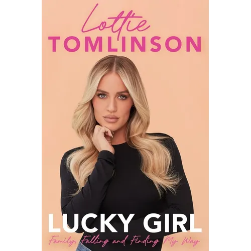 Lucky Girl: Family, Falling and Finding My Way - Paperback