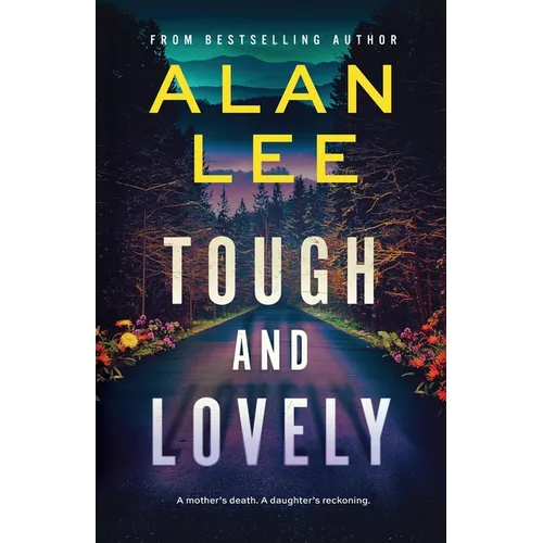 Tough and Lovely: A Crime Thriller and a Reckoning - Paperback