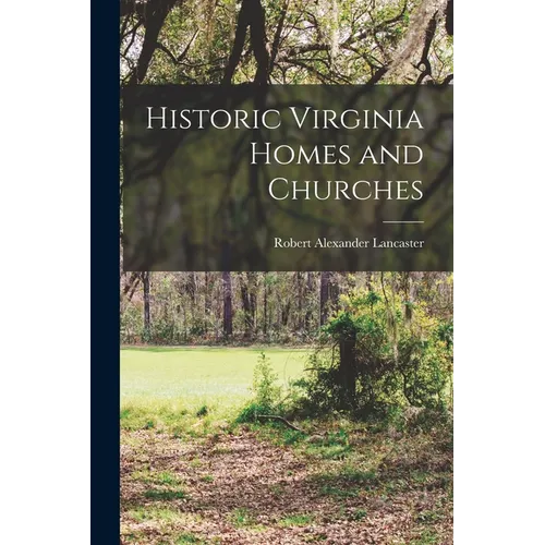 Historic Virginia Homes and Churches
