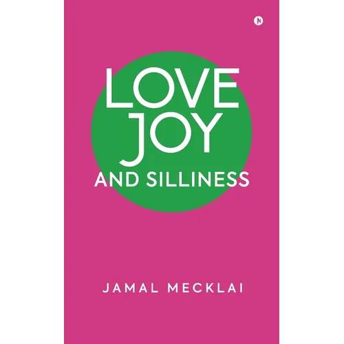 Love Joy and Silliness - Paperback