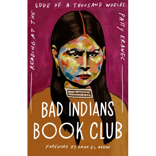 Bad Indians Book Club: Reading at the Edge of a Thousand Worlds