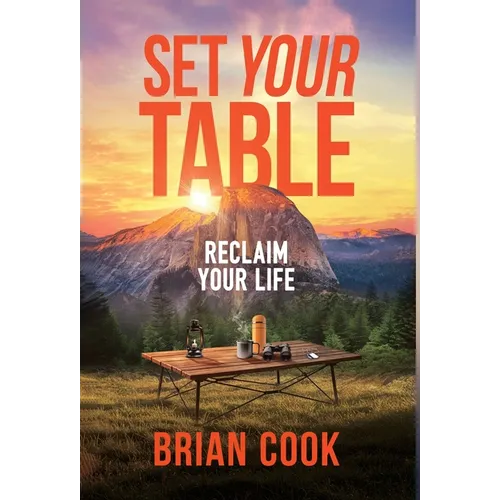 Set Your Table: Reclaim Your Life - Hardcover