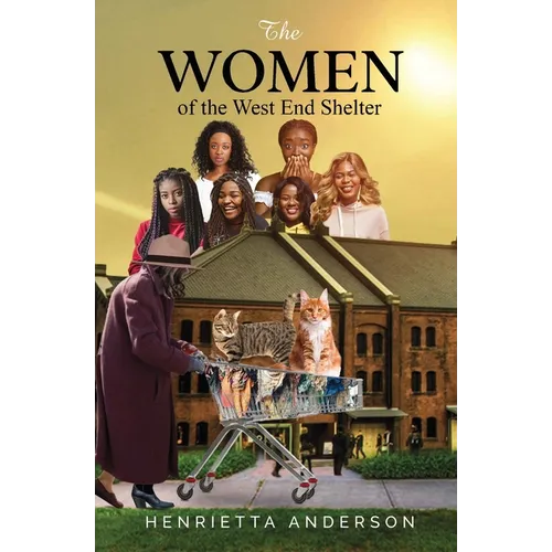 The Women of West End Shelter - Paperback