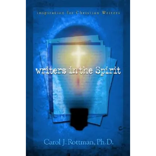 Writers in the Spirit: Inspiration for Christian Writers - Paperback