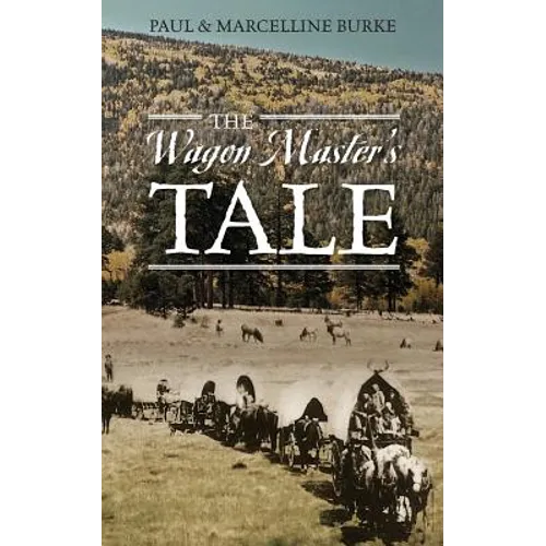 The Wagon Master's Tale - Paperback
