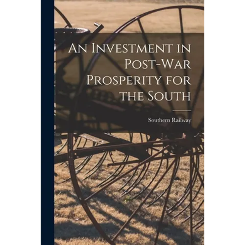 An Investment in Post-war Prosperity for the South - Paperback