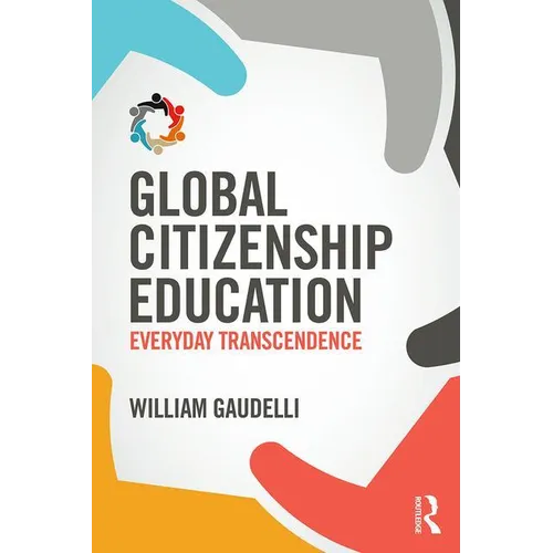 Global Citizenship Education: Everyday Transcendence - Paperback