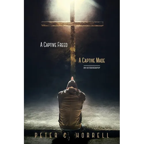 A Captive Freed - A Captive Made - Paperback