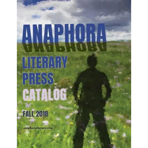 Catalog: Anaphora Literary Press - Paperback