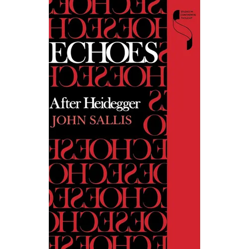 Echoes: After Heidegger - Hardcover