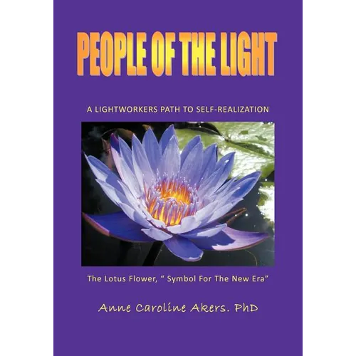 People of the Light: A Lightworkers Path to Self-Realization - Paperback