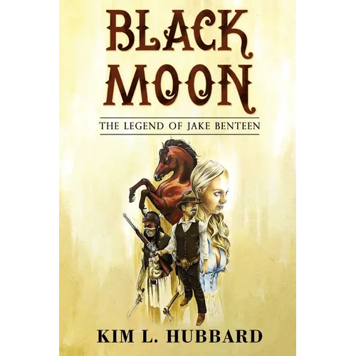 Black Moon: The Legend of Jake Benteen - Paperback