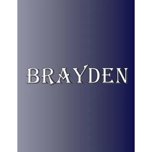 Brayden: 100 Pages 8.5