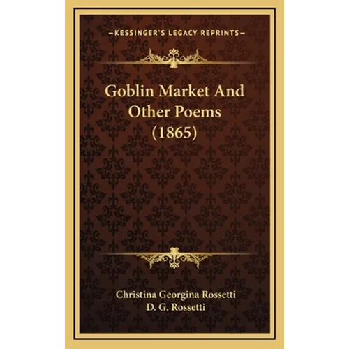 Goblin Market And Other Poems (1865) - Hardcover