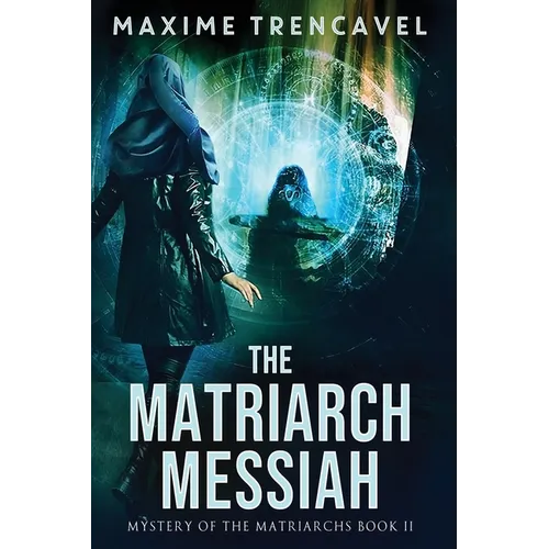 The Matriarch Messiah: An Epic Sci-Fi Suspense Thriller - Paperback