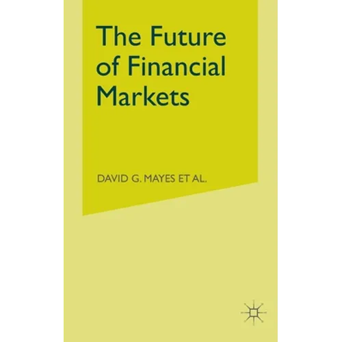 The Future of Financial Markets - Paperback