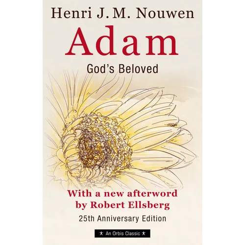 Adam: God's Beloved 25th Anniversary Edition with a New Afterword by Robert Ellsberg - Paperback