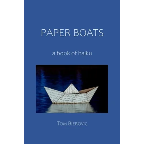 Paper Boats: a book of haiku