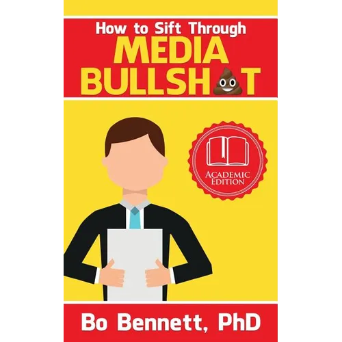 How To Sift Through Media Bullsh*t - Paperback