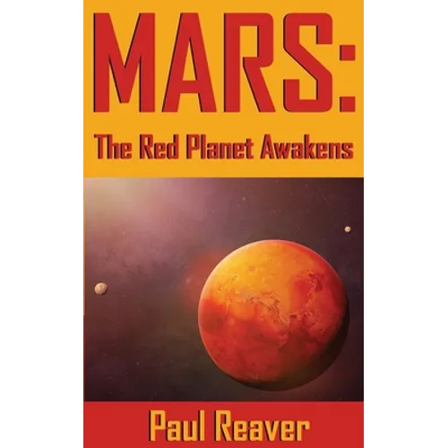 Mars: The Red Planet Awakens - Paperback