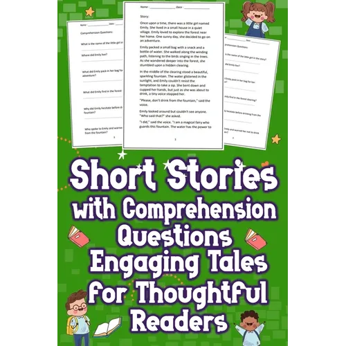 Short Stories with Comprehension Questions Engaging Tales for Thoughtful Readers: Delve into captivating tales designed to provoke thought, paired wit - Paperback