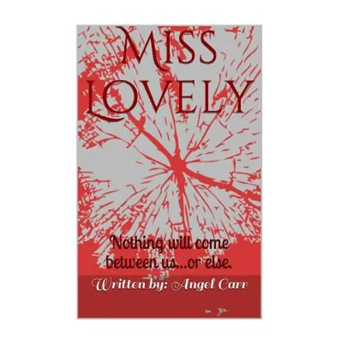 Miss Lovely: Nothing will come between us...or else - Paperback
