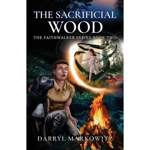 The Sacrificial Wood: The Faithwalker Series Book Two - Paperback