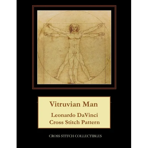Vitruvian Man: Leonardo DaVinci Cross Stitch Pattern - Paperback