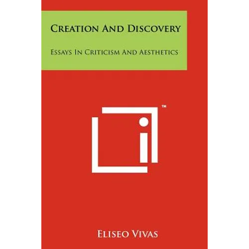 Creation and Discovery: Essays in Criticism and Aesthetics - Paperback
