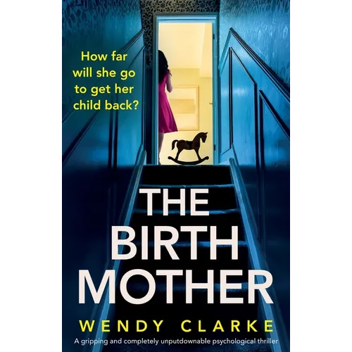 The Birth Mother: A gripping and completely unputdownable psychological thriller - Paperback