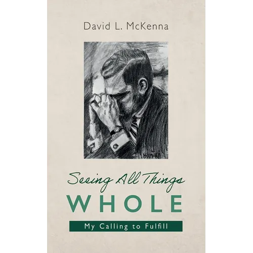 Seeing All Things Whole - Paperback