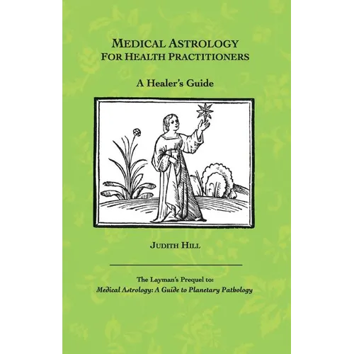 Medical Astrology for Health Practitioners: A Healer's Guide - Paperback