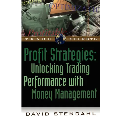 Profit Strategies: Unlocking Trading Performance with Money Management - Paperback